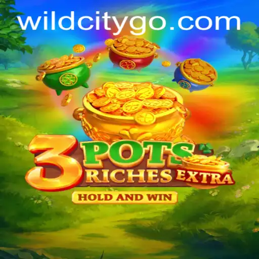 Exploring the Thrills of 3potsExtra: The Wildcity Adventure