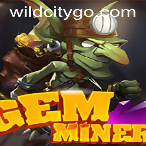 Discover the Exciting World of GemMiner: Dig Your Way through WildCity